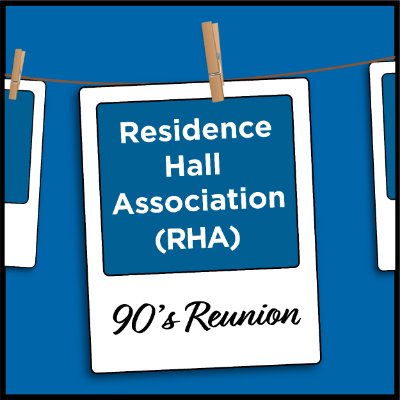 Residence Hall Association (RHA) of the 90's Reunion